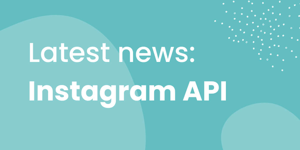 Latest News: Instagram API Changes, 24th October 2020