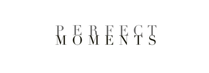 Perfect Moments
